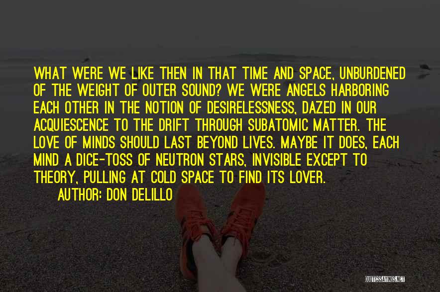 Invisible Love Quotes By Don DeLillo