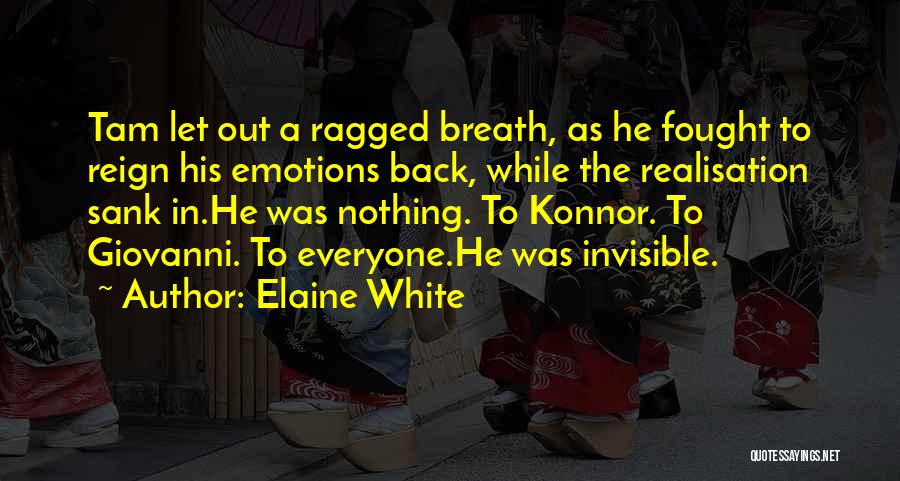 Invisible Love Quotes By Elaine White