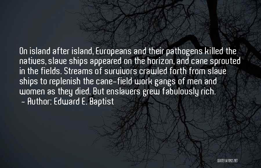 Invisible Man Barbee Quotes By Edward E. Baptist