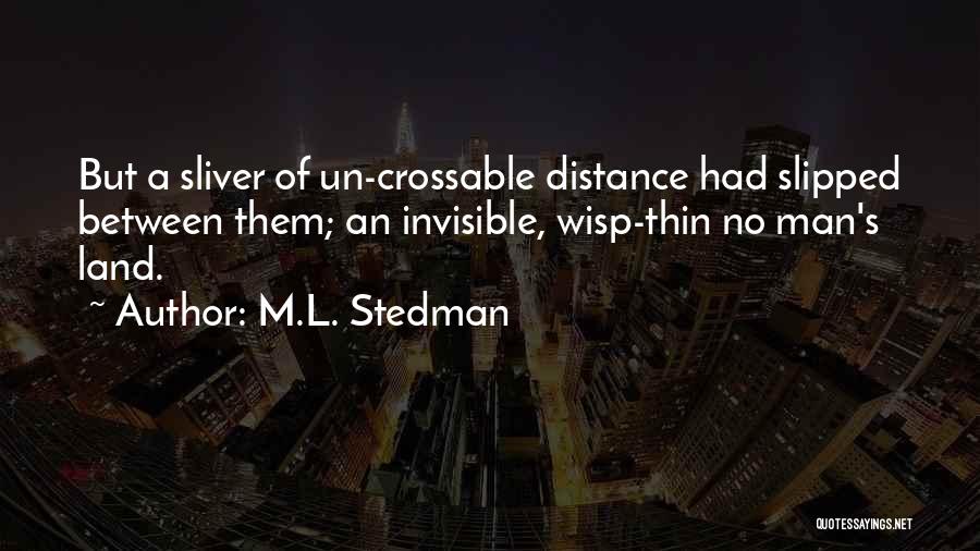 Invisible Man Quotes By M.L. Stedman