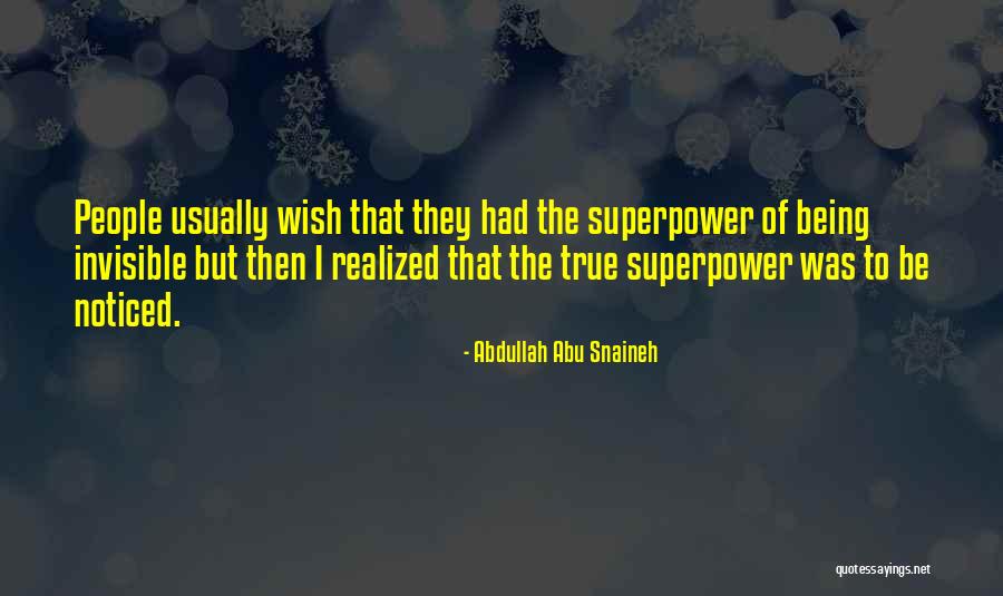 Invisible People Quotes By Abdullah Abu Snaineh Invisible People Quotes By Abdullah Abu Snaineh