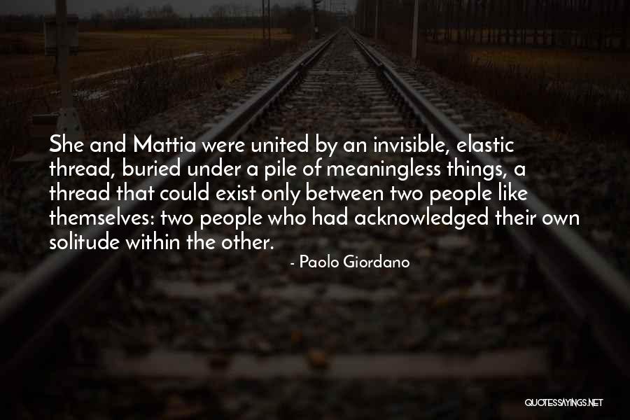 Invisible People Quotes By Paolo Giordano Invisible People Quotes By Paolo Giordano