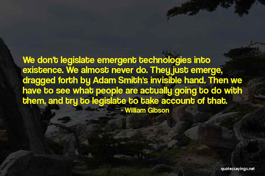 Invisible People Quotes By William Gibson Invisible People Quotes By William Gibson