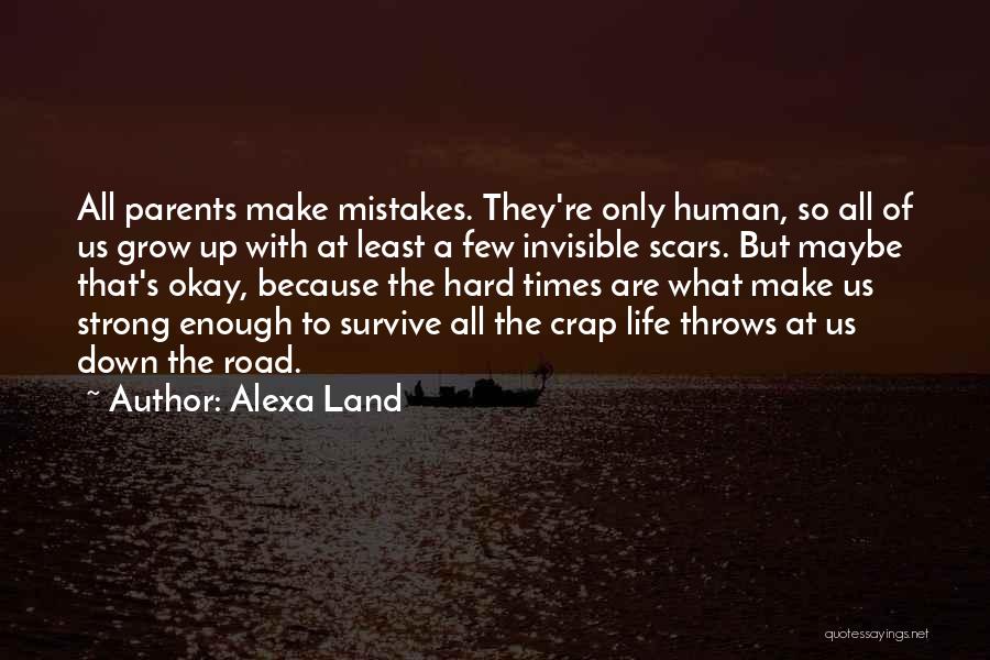 Invisible Scars Quotes By Alexa Land