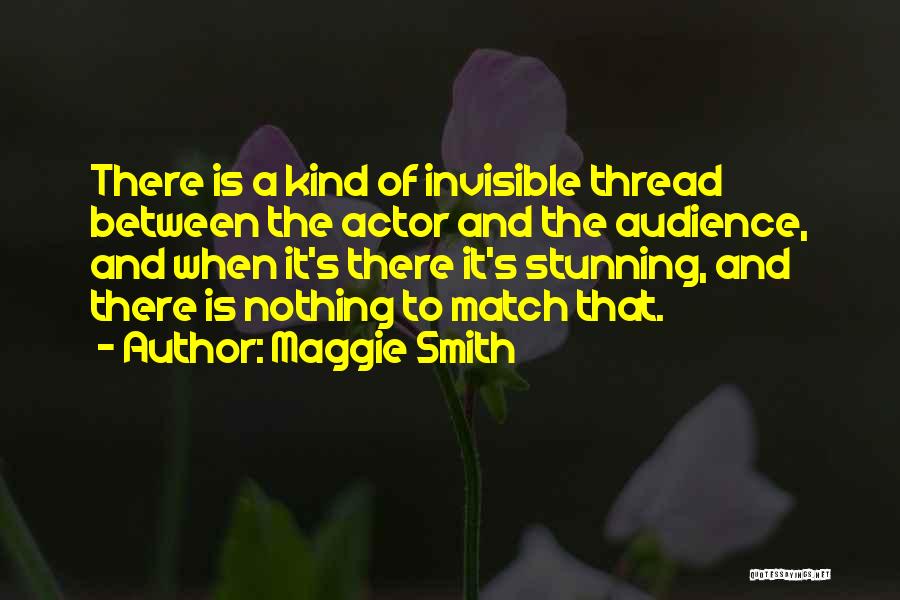 Invisible Thread Quotes By Maggie Smith