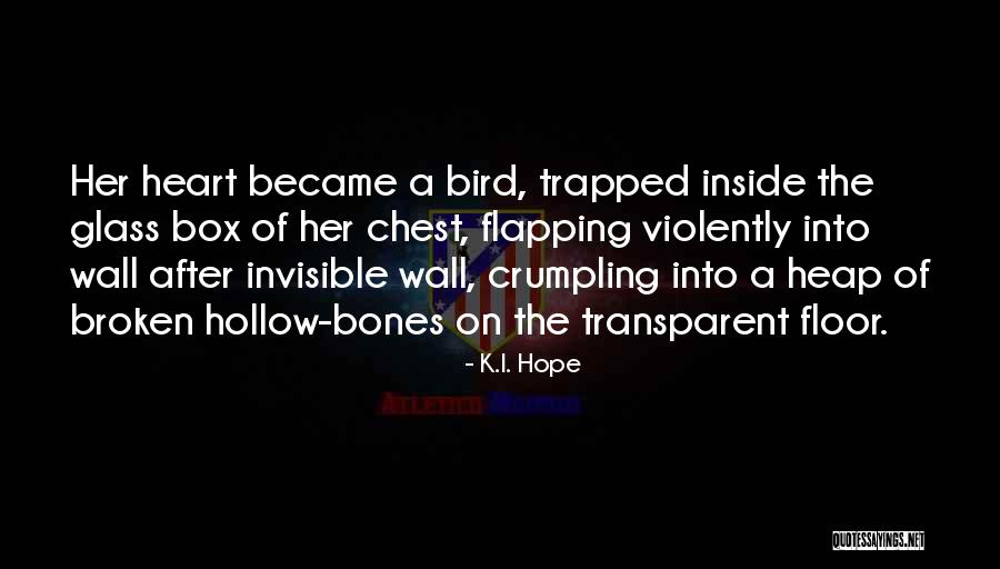 Invisible Wall Quotes By K.I. Hope Invisible Wall Quotes By K.I. Hope