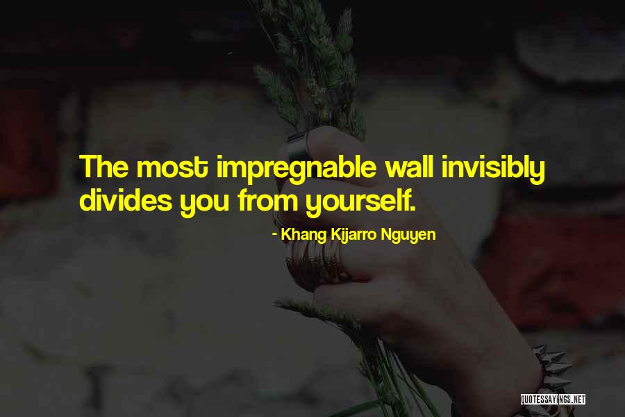Invisible Wall Quotes By Khang Kijarro Nguyen