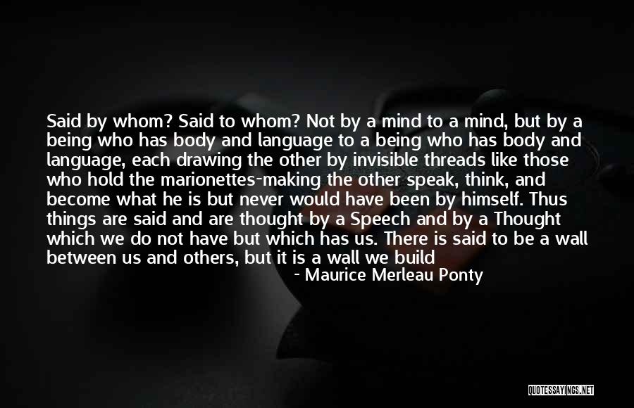 Invisible Wall Quotes By Maurice Merleau Ponty Invisible Wall Quotes By Maurice Merleau Ponty
