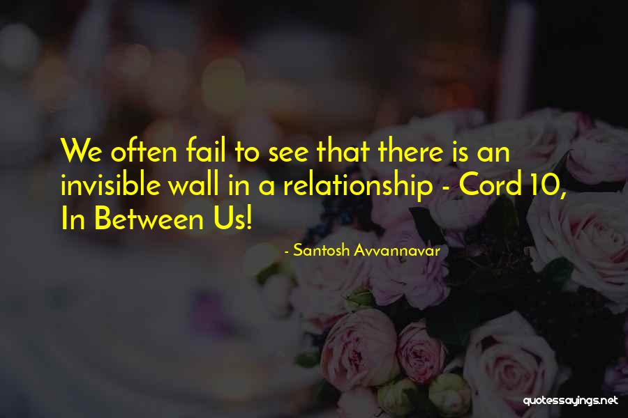 Invisible Wall Quotes By Santosh Avvannavar Invisible Wall Quotes By Santosh Avvannavar