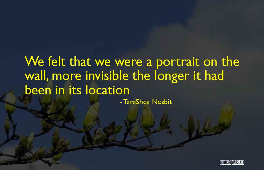 Invisible Wall Quotes By TaraShea Nesbit Invisible Wall Quotes By TaraShea Nesbit