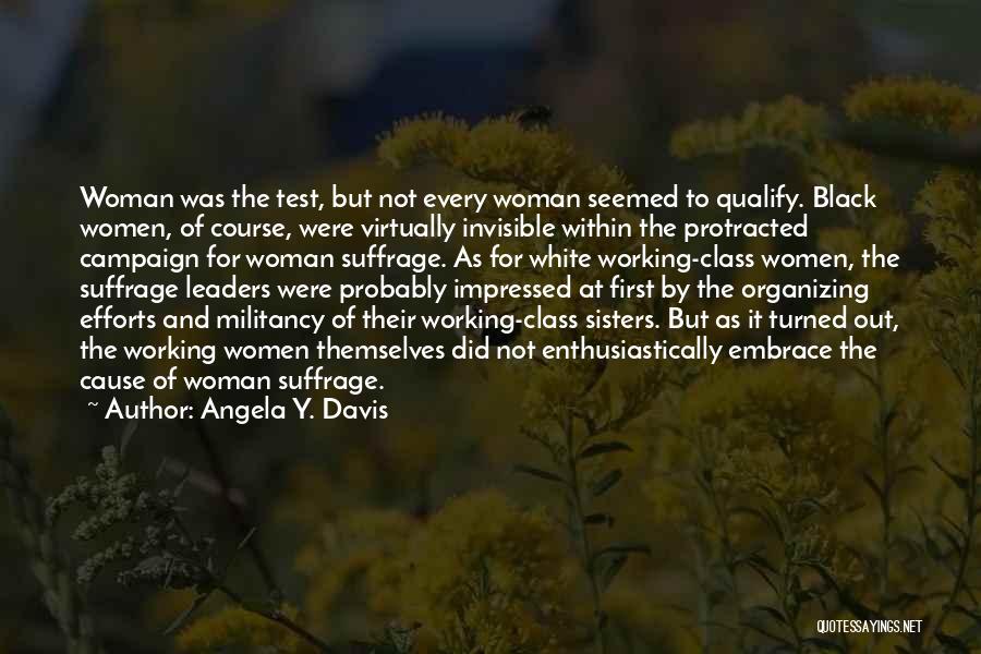 Invisible Woman Quotes By Angela Y. Davis