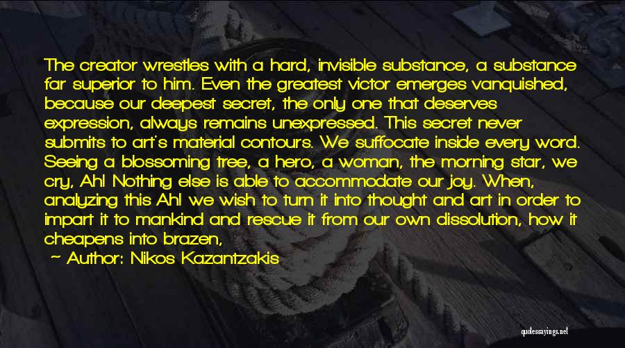 Invisible Woman Quotes By Nikos Kazantzakis