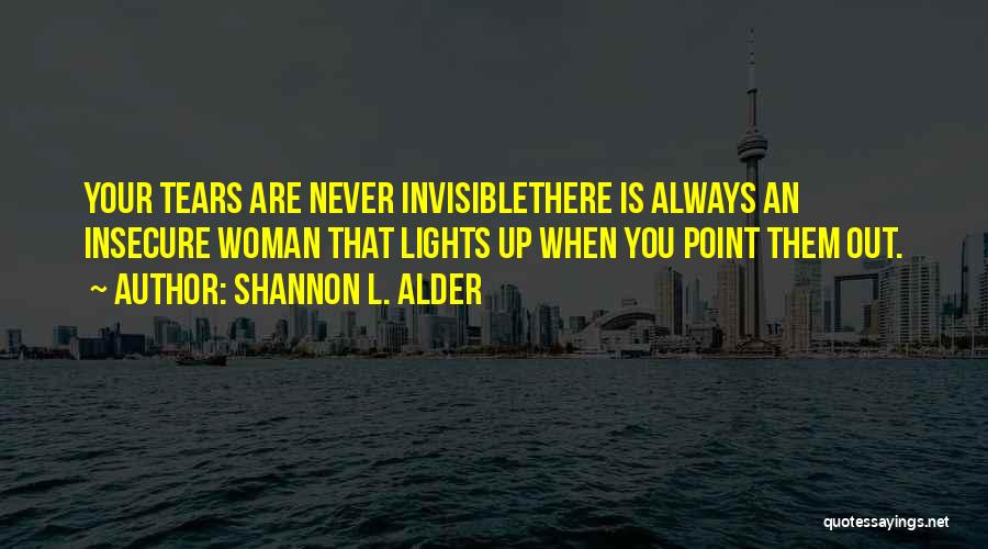 Invisible Woman Quotes By Shannon L. Alder