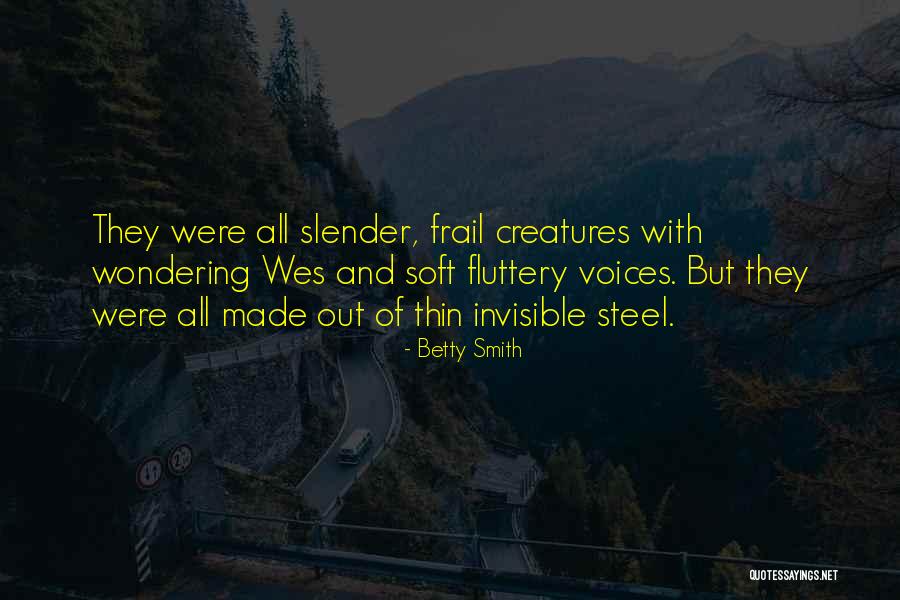 Invisible Women Quotes By Betty Smith Invisible Women Quotes By Betty Smith