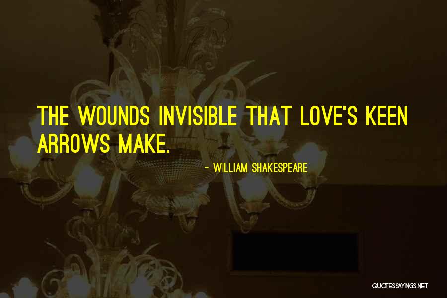 Invisible Wounds Quotes By William Shakespeare Invisible Wounds Quotes By William Shakespeare