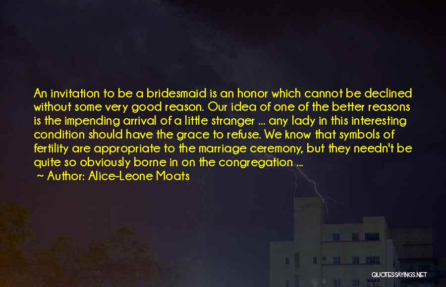 Invitation For Marriage Quotes By Alice-Leone Moats