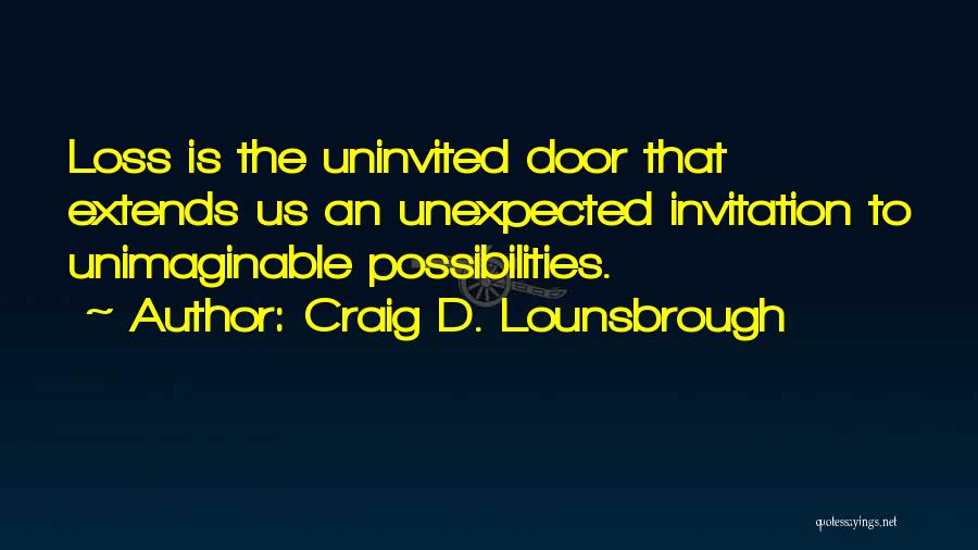 Invitations Quotes By Craig D. Lounsbrough