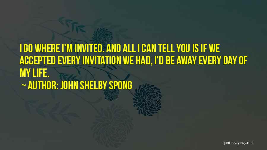 Invitations Quotes By John Shelby Spong