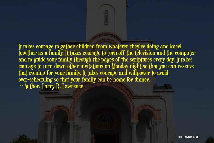 Invitations Quotes By Larry R. Lawrence