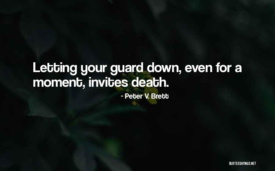 Invites Quotes By Peter V. Brett Invites Quotes By Peter V. Brett