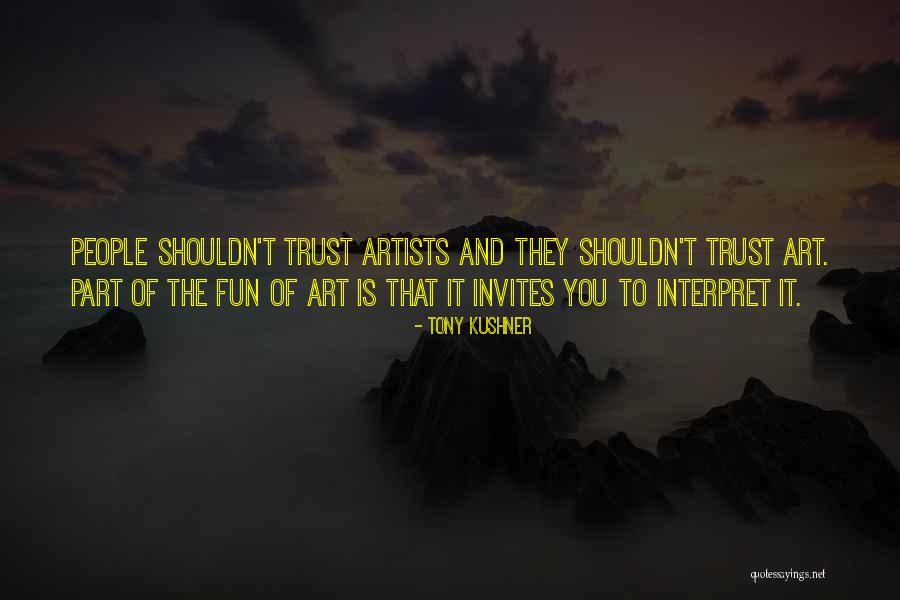 Invites Quotes By Tony Kushner Invites Quotes By Tony Kushner