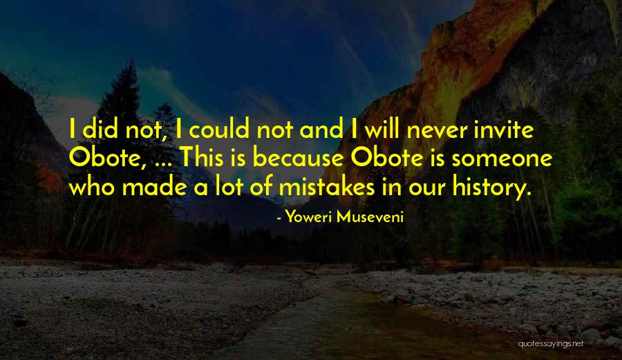 Invites Quotes By Yoweri Museveni Invites Quotes By Yoweri Museveni