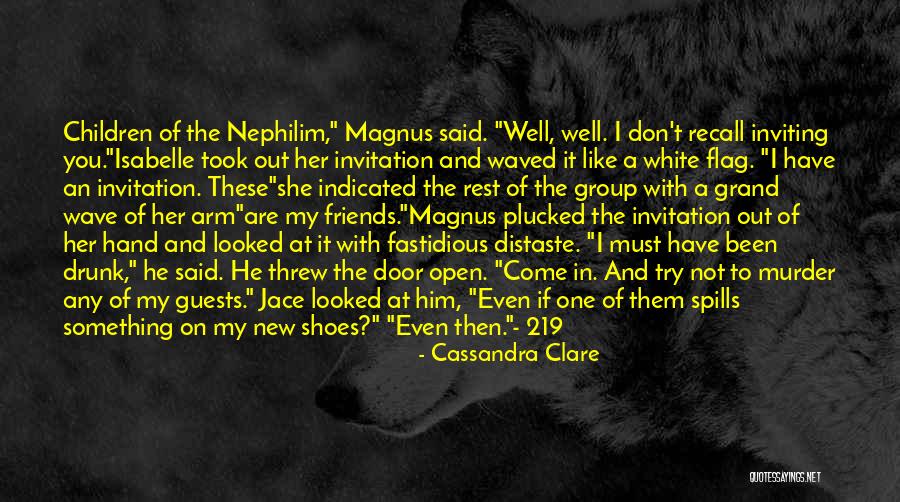Inviting Friends Quotes By Cassandra Clare Inviting Friends Quotes By Cassandra Clare