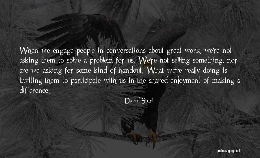 Inviting People Quotes By David Sturt Inviting People Quotes By David Sturt