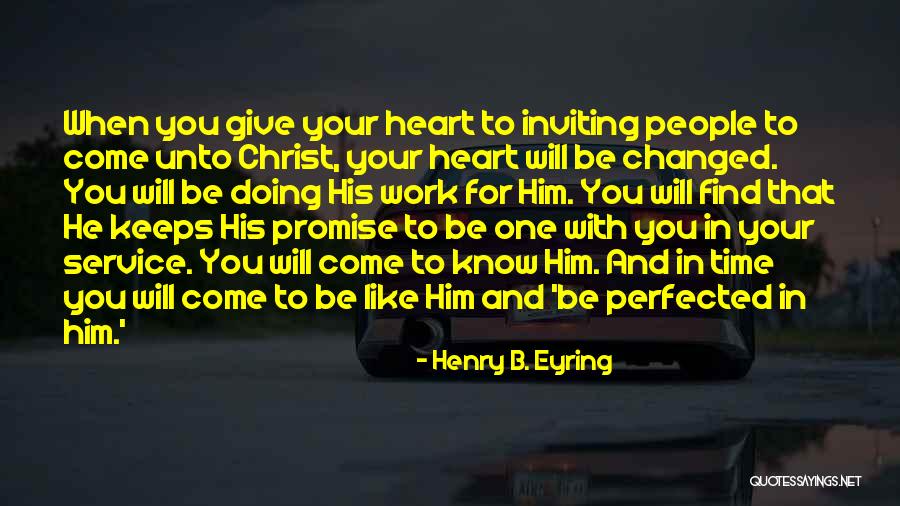 Inviting People Quotes By Henry B. Eyring Inviting People Quotes By Henry B. Eyring