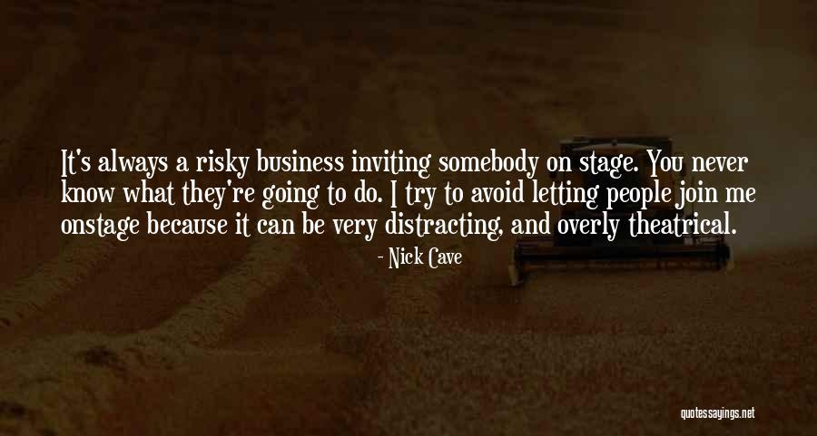 Inviting People Quotes By Nick Cave Inviting People Quotes By Nick Cave