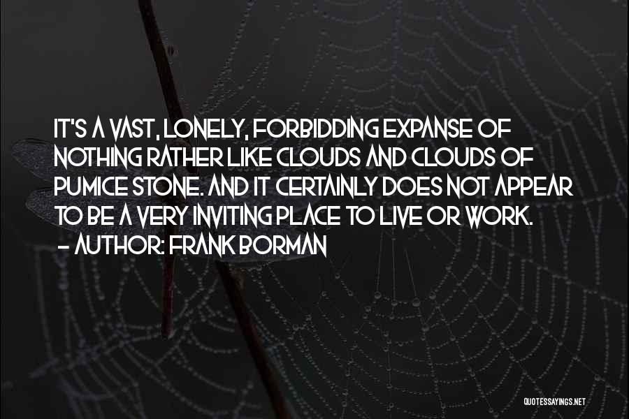 Inviting Someone Quotes By Frank Borman