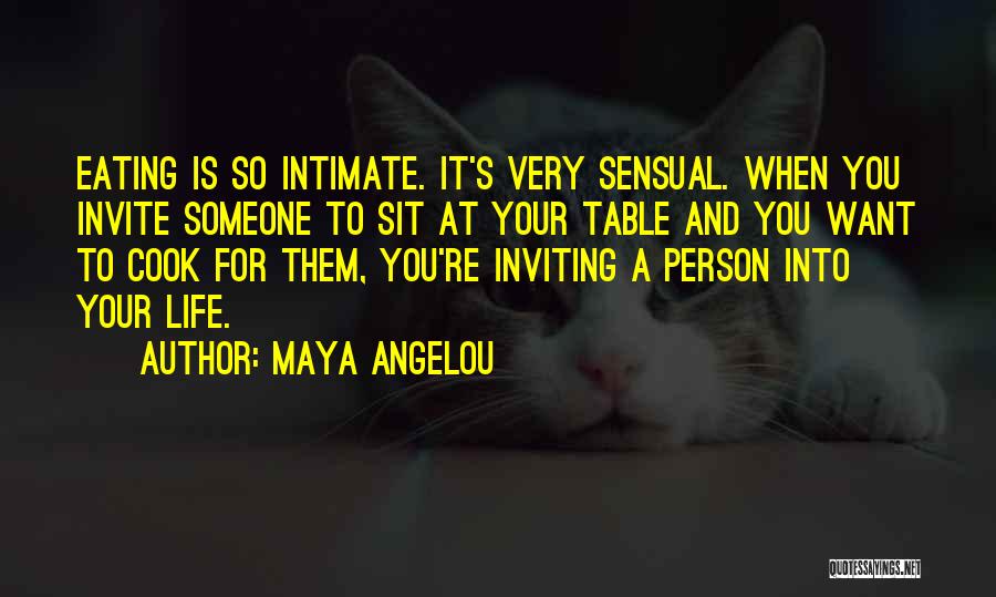 Inviting Someone Quotes By Maya Angelou