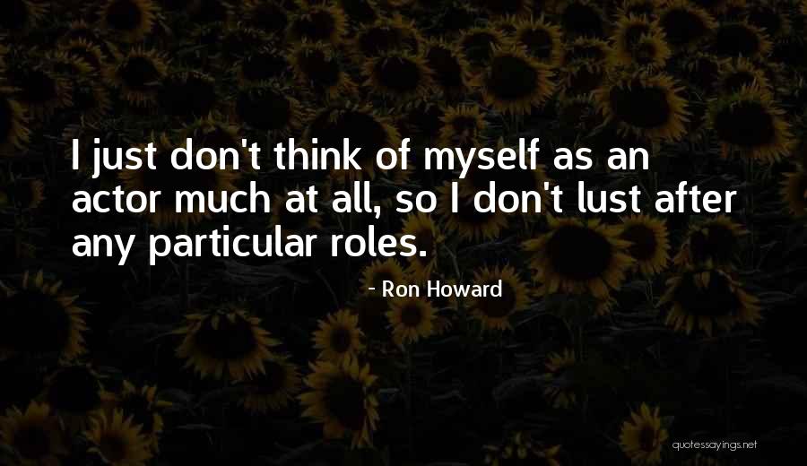 Invito X Quotes By Ron Howard Invito X Quotes By Ron Howard