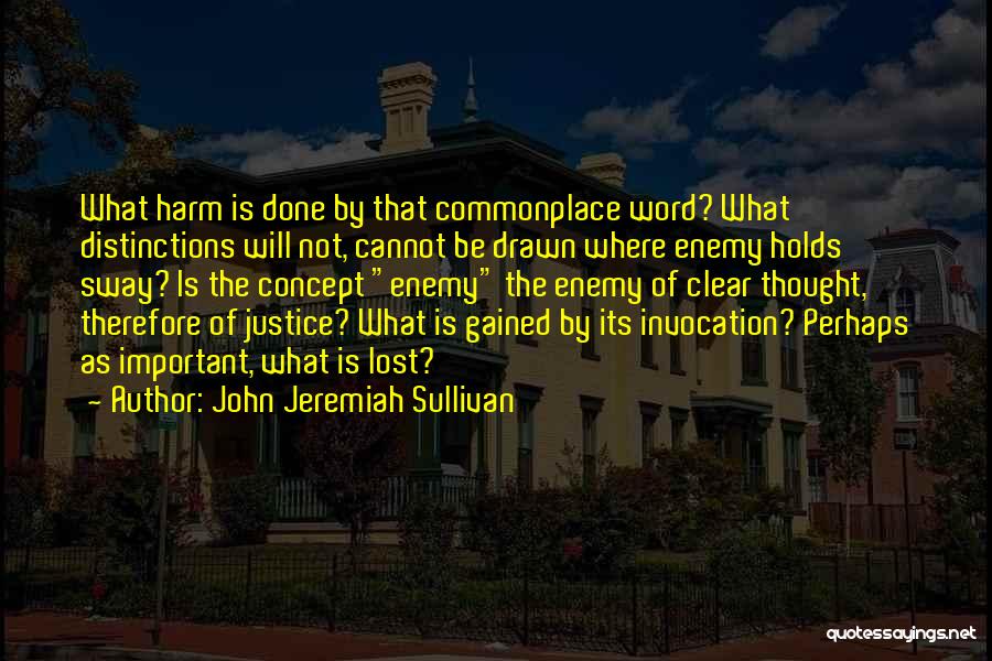 Invocation Quotes By John Jeremiah Sullivan