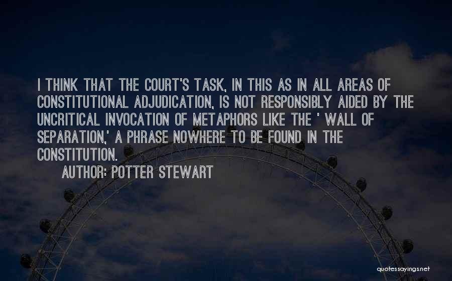 Invocation Quotes By Potter Stewart