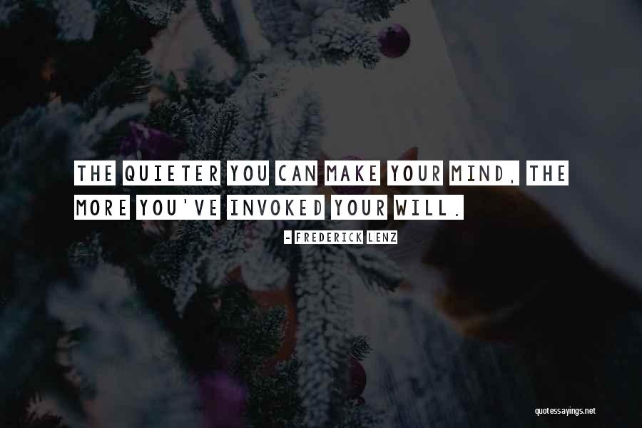 Invoked Quotes By Frederick Lenz Invoked Quotes By Frederick Lenz