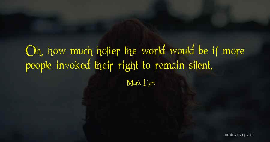 Invoked Quotes By Mark Hart Invoked Quotes By Mark Hart
