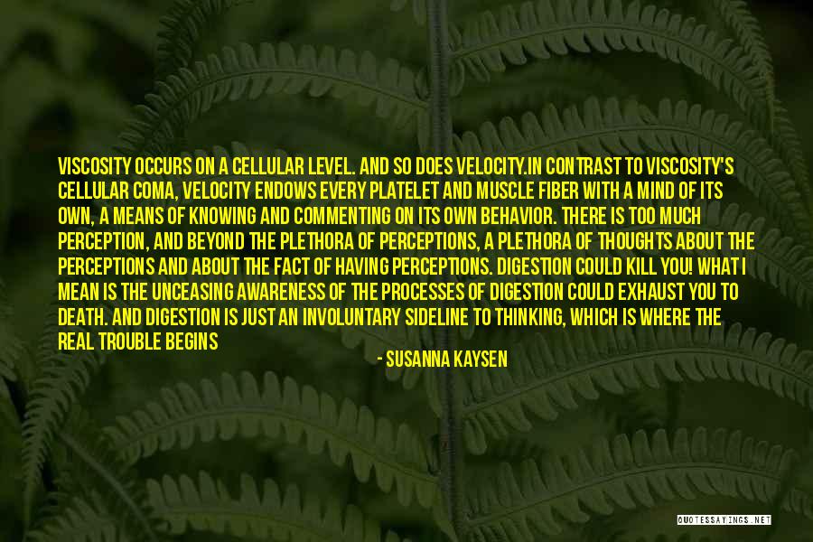 Involuntary Muscle Quotes By Susanna Kaysen Involuntary Muscle Quotes By Susanna Kaysen