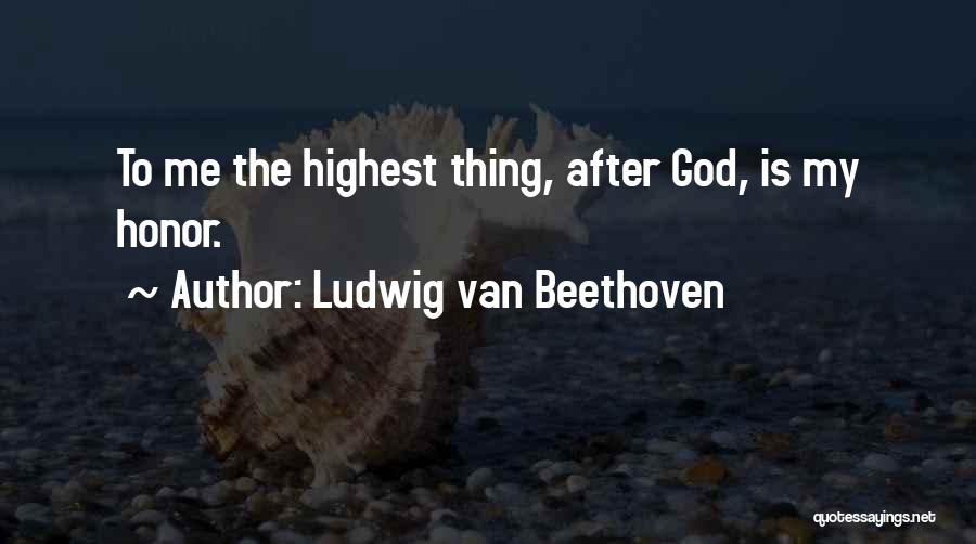 Involuted Uterus Quotes By Ludwig Van Beethoven