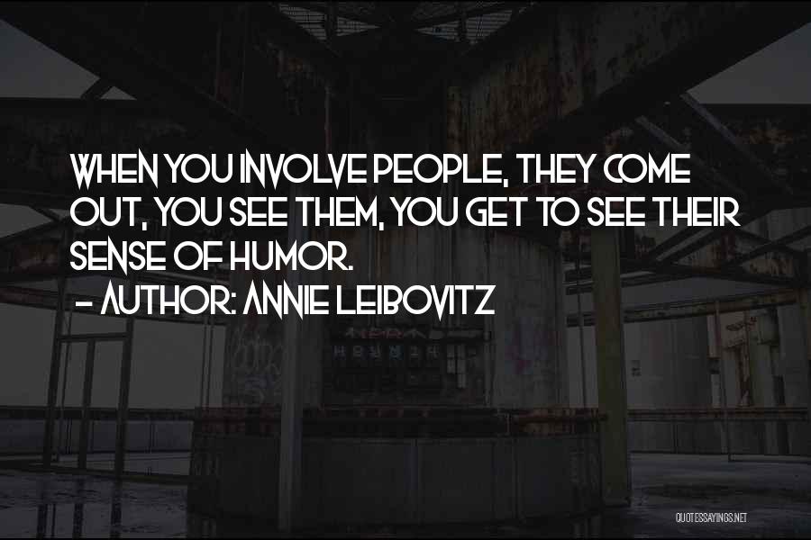 Involve Quotes By Annie Leibovitz