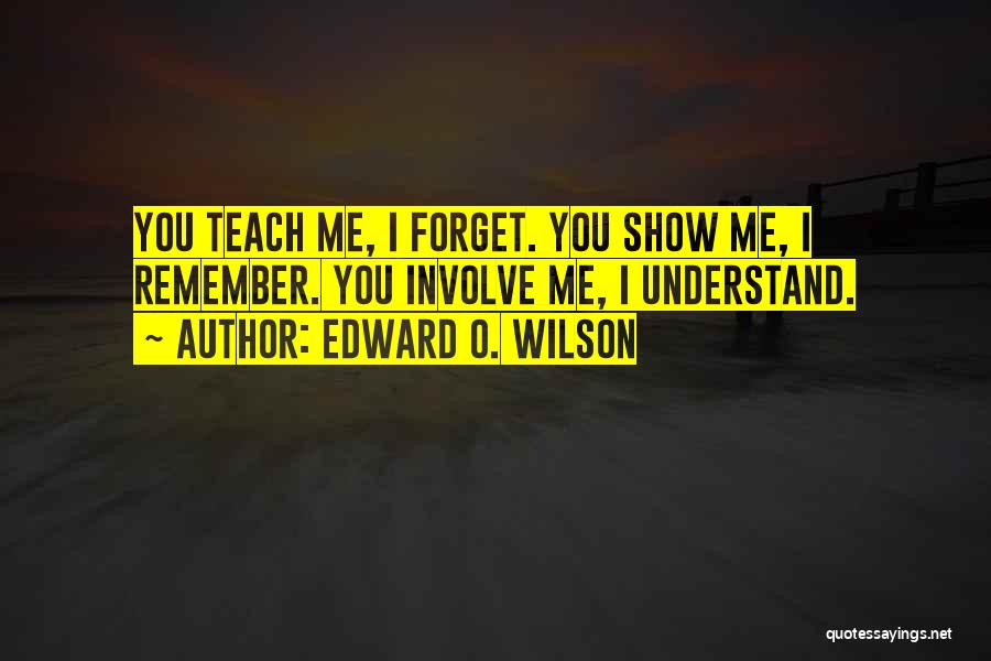 Involve Quotes By Edward O. Wilson