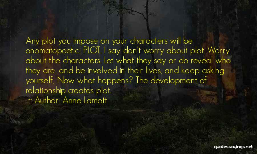 Involved In Relationship Quotes By Anne Lamott