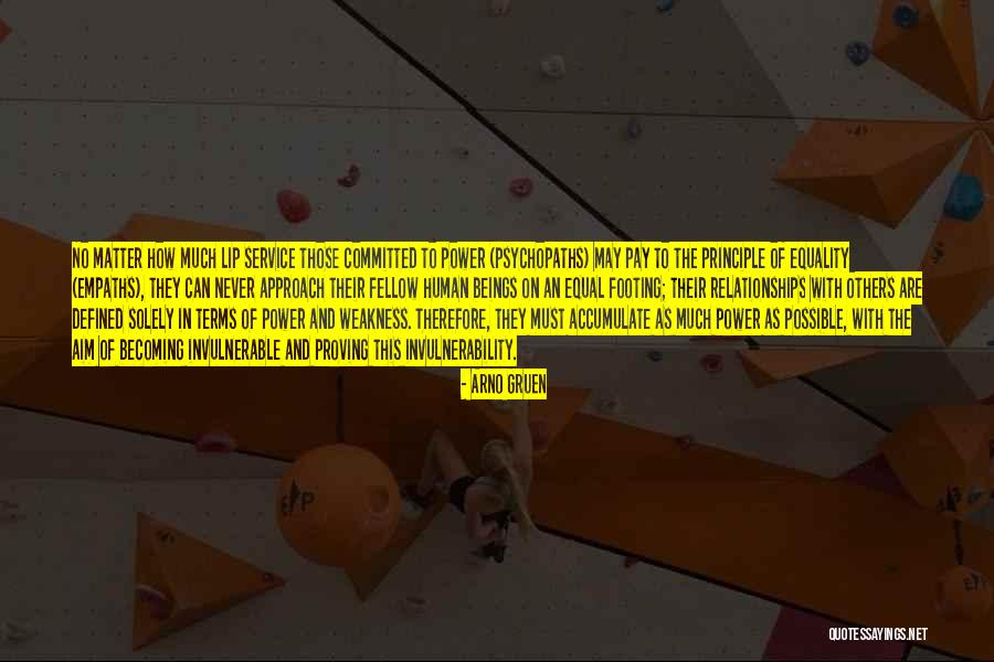 Invulnerable Quotes By Arno Gruen Invulnerable Quotes By Arno Gruen