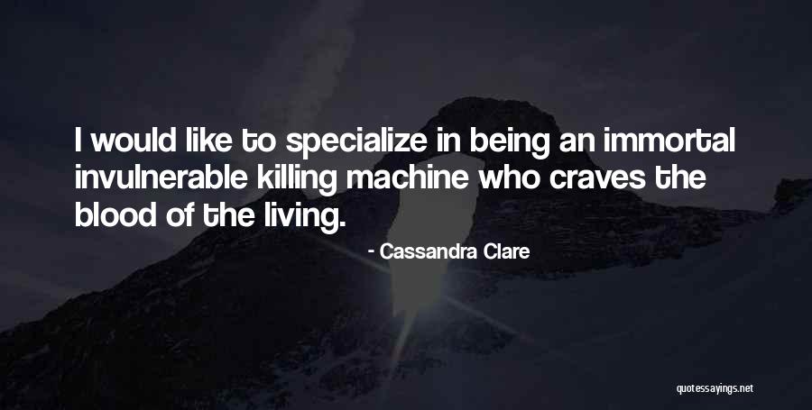 Invulnerable Quotes By Cassandra Clare Invulnerable Quotes By Cassandra Clare