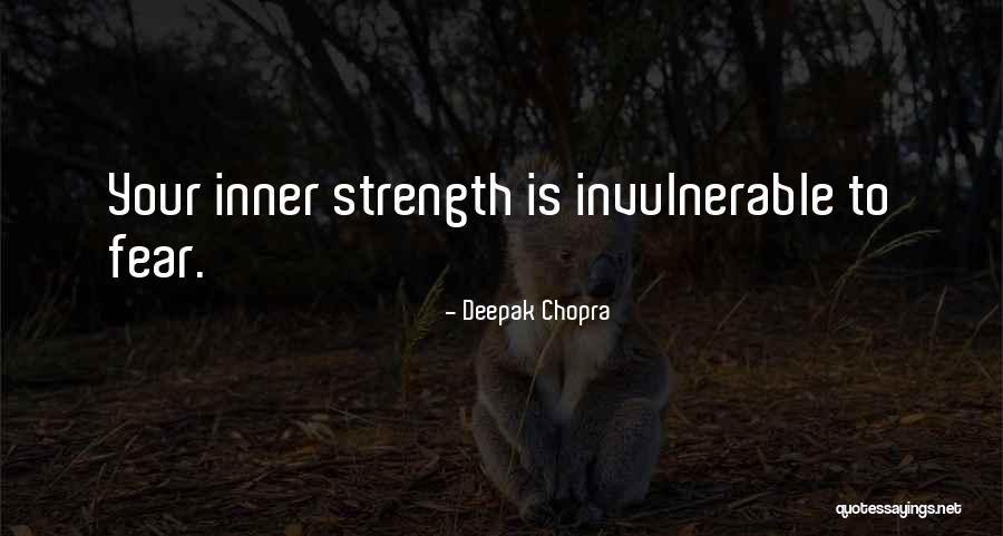 Invulnerable Quotes By Deepak Chopra Invulnerable Quotes By Deepak Chopra