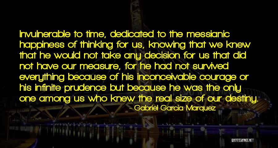 Invulnerable Quotes By Gabriel Garcia Marquez Invulnerable Quotes By Gabriel Garcia Marquez