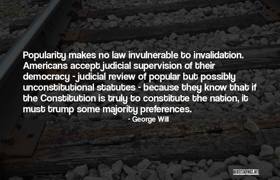 Invulnerable Quotes By George Will Invulnerable Quotes By George Will