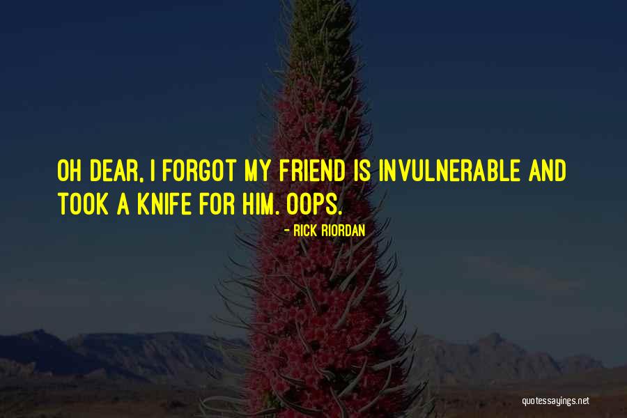 Invulnerable Quotes By Rick Riordan