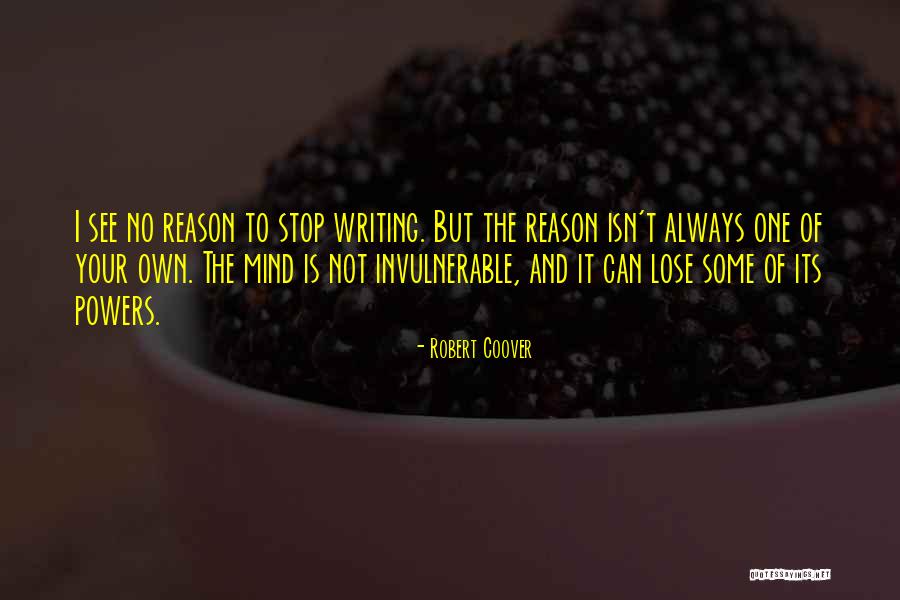 Invulnerable Quotes By Robert Coover Invulnerable Quotes By Robert Coover
