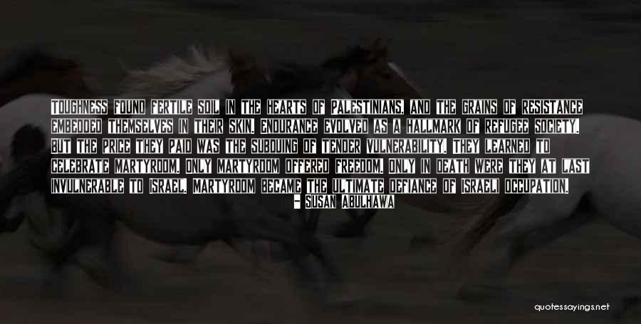 Invulnerable Quotes By Susan Abulhawa Invulnerable Quotes By Susan Abulhawa